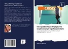 Kemal Yildirim - Idea globalnego kryzysu we wspólczesnym spoleczenstwie