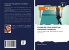 Kemal Yildirim - A ideia de crise global na sociedade moderna