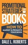 Dale Roberts - Promotional Strategies for Books