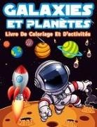 Am Publishing Press - Livre D'activités Et De Coloriage Galaxies Et Planètes Pour Les Enfants