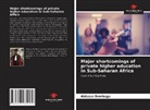 Ablassé Dembega - Major shortcomings of private higher education in Sub-Saharan Africa