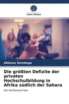 Ablassé Dembega - Die größten Defizite der privaten Hochschulbildung in Afrika südlich der Sahara