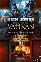 Rick Jones - DAS HEILIGE KREUZ (Die Ritter des Vatikan 9)