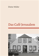 Dieter Müller - Das Café Jerusalem