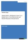 Nnadube Ejiogu - Daniel Defoe's "Robinson Crusoe" as a Realist Text. A New-Historicism and Reader-Response Interpretation