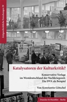 Konstantin Götschel - Katalysatoren der Kulturkritik?