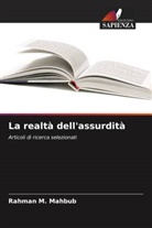 Rahman M. Mahbub - La realtà dell'assurdità