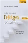 Herbert Schmidt, Herbert (Prof. Dr.) Schmidt, Prof Dr Herbert Schmidt - Jeder ist seines Erfolges Schmied