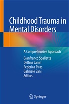 Delfin Janiri, Delfina Janiri, Federica Piras, Federica Piras et al, Gabriele Sani, Gianfranco Spalletta - Childhood Trauma in Mental Disorders