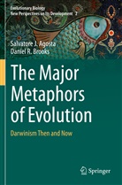 Salvatore Agosta, Salvatore J Agosta, Salvatore J. Agosta, Daniel R Brooks, Daniel R. Brooks - The Major Metaphors of Evolution