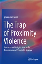 Ignazia Bartholini - The Trap of Proximity Violence