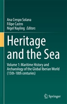 Filip Castro, Filipe Castro, Ana Crespo Solana, Nigel Nayling - Heritage and the Sea