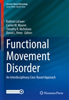 Kathrin LaFaver, Carine W. Maurer, Timothy R. Nicholson, David L. Perez, Timothy R Nicholson et al, R Nicholson MBBS PhD et al... - Functional Movement Disorder
