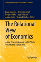 Lucio Biggiero, Deric de Jongh, Derick de Jongh, Dominik Fischer, Birger Priddat, Birger Priddat et al... - The Relational View of Economics