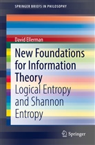 David Ellerman - New Foundations for Information Theory