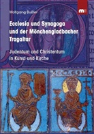 Wolfgang Bußler - Ecclesia und Synagoga und der Mönchengladbacher Tragaltar