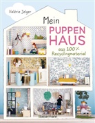 Valérie Jelger, Frédéric Baron-Morin - Mein Puppenhaus aus 100% Recyclingmaterial. Inklusive Möbel, Figuren und Zubehör