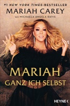 Maria Carey, Mariah Carey, Michaela Angela Davis - Mariah - Ganz ich selbst