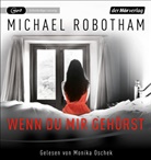 Michael Robotham, Monika Oschek - Wenn du mir gehörst, 1 Audio-CD, 1 MP3 (Audio book)