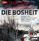 Mattias Edvardsson, Julian Mehne, Sandrine Mittelstädt, Dirk Petrick - Die Bosheit, 2 Audio-CD, 2 MP3 (Hörbuch)