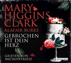 Alafair Burke, Mary Higgins Clark, Michou Friesz - Gebrochen ist dein Herz, 6 Audio-CD (Hörbuch)