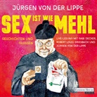 Jürgen von der Lippe, Gabi Decker, Robert Louis Griesbach, Jürgen von der Lippe - Sex ist wie Mehl, 2 Audio-CD (Hörbuch)