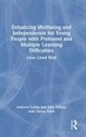 Andrew Colley, Andrew (University of East London Colley, Andrew Tilbury Colley, Colley Andrew, Julie Tilbury, Simon Yates - Enhancing Wellbeing Independence for Young People With Profound