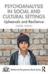 Sverre Varvin - Psychoanalysis in Social and Cultural Settings