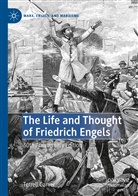 Terrell Carver - The Life and Thought of Friedrich Engels