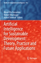 Rohee Bhatnagar, Roheet Bhatnagar, Ashraf Darwish, Aboul Ella Hassanien - Artificial Intelligence for Sustainable Development: Theory, Practice and Future Applications