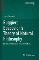Luca Guzzardi - Ruggiero Boscovich's Theory of Natural Philosophy