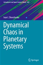 Ivan I Shevchenko, Ivan I. Shevchenko - Dynamical Chaos in Planetary Systems