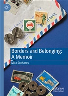 Mira Sucharov - Borders and Belonging: A Memoir