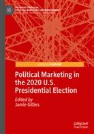 Jami Gillies, Jamie Gillies - Political Marketing in the 2020 U.S. Presidential Election