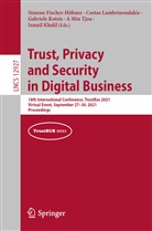 Gabri Anderst-Kotsis et al, Simone Fischer-Hübner, Ismail Khalil, Gabriele Kotsis, Gabriele Kotsis et al, Costa Lambrinoudakis... - Trust, Privacy and Security in Digital Business