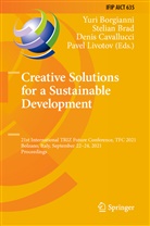 Yuri Borgianni, Stelia Brad, Stelian Brad, Denis Cavallucci, Denis Cavallucci et al, Pavel Livotov - Creative Solutions for a Sustainable Development