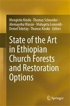 Mengistie Kindu, Thomas Knoke, Mulugeta Lemenih, Thoma Schneider, Thomas Schneider, Demel Teketay... - State of the Art in Ethiopian Church Forests and Restoration Options
