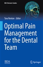 Tar Renton, Tara Renton - Optimal Pain Management for the Dental Team