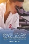 Madelon Finkel, Finkel Madelon L. - Breast Cancer Facts, Myths, and Controversies