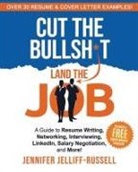 Jennifer Jelliff-Russell - Cut the Bullsh*t Land the Job