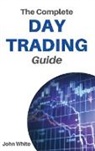 John White - The Complete Day Trading Guide - 2 Books in 1