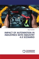 Niraj Chaudhari - IMPACT OF AUTOMATION IN INDUSTRIES WITH INDUSTRY 4.0 SCENARIO