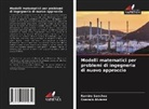 Gonzalo Álvarez, Ramiro Sanchez - Modelli matematici per problemi di ingegneria di nuovo approccio
