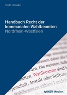Bender, Grego Bender, Gregor Bender, SMITH, Smith, Stephan Smith - Handbuch Recht der kommunalen Wahlbeamten