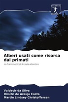 Valdecir da Silva, Dimítri de Araújo Costa, Martin Lindsey Christoffersen - Alberi usati come risorsa dai primati