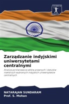 Prof. S. Mohan, S. Mohan, Natarajan Sundaram - Zarzadzanie indyjskimi uniwersytetami centralnymi