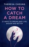 Theresa Cheung - How to Catch A Dream