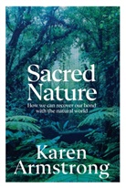 Karen Armstrong - Sacred Nature