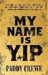 Paddy Crewe, Patrick Crewe - My Name is Yip