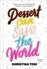 Christina Tosi - Dessert Can Save the World